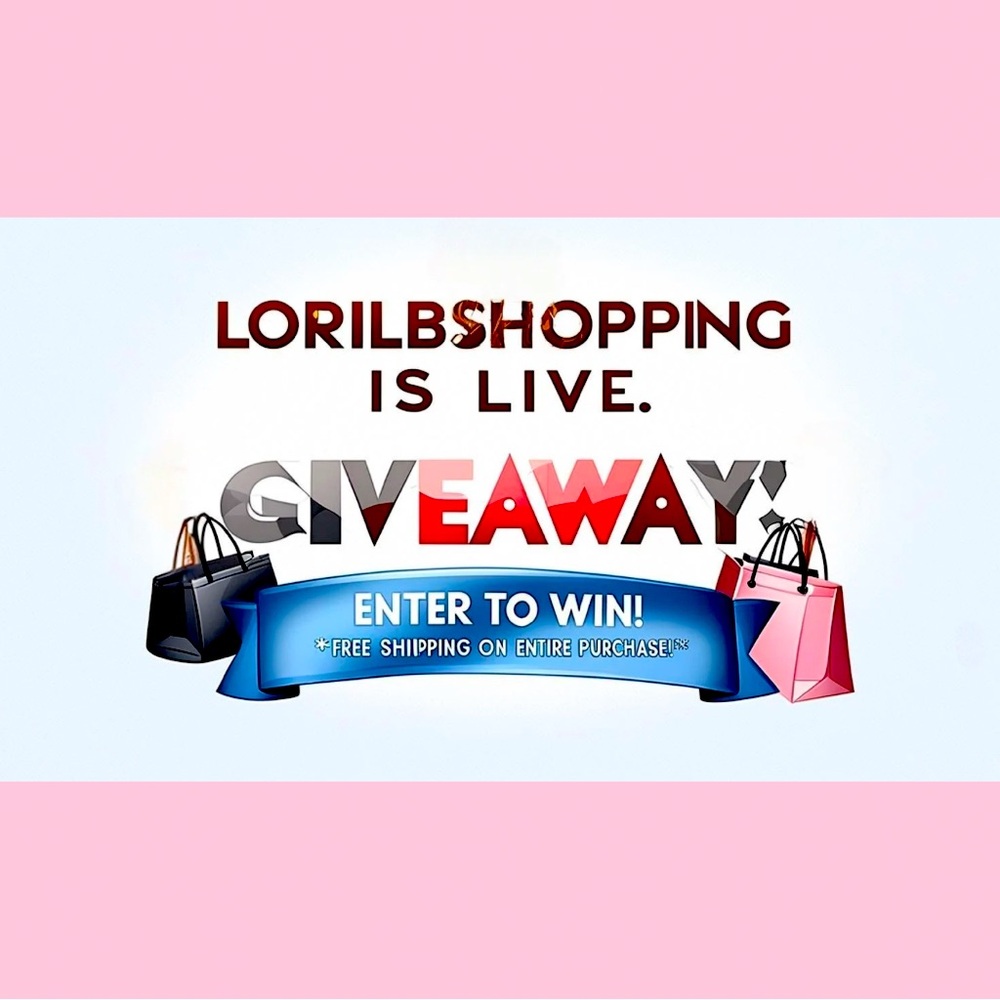 Lorilbshopping Giveaway + FREE SHIPPING ON YOUR ENTIRE PURCHASE!!!